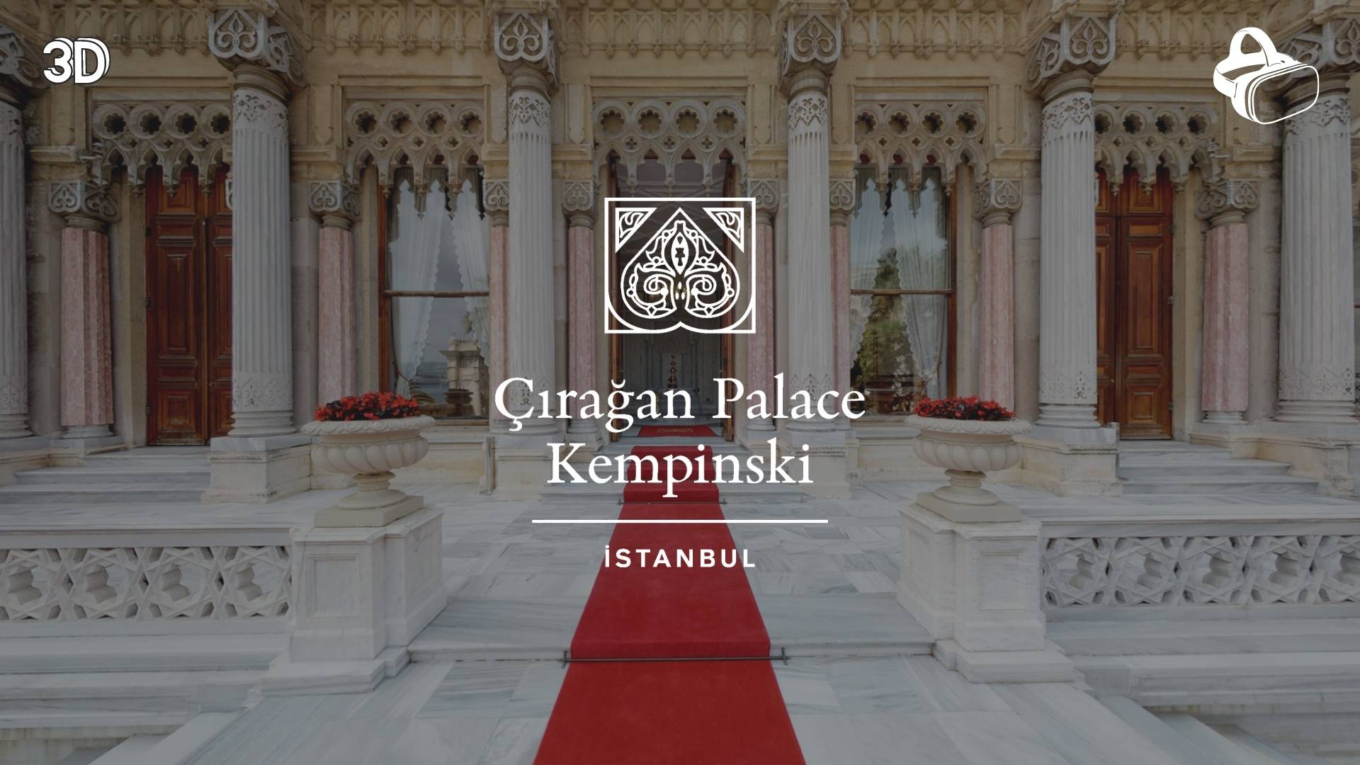 Ciragan Palace Kempinski 3D Virtual Tour